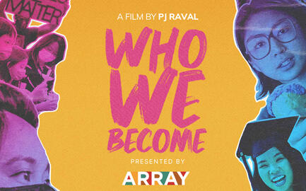 WHO WE BECOME is a story of kapwa and follows three Filipino women each coming into their political consciousness and discovering themselves during a pivotal moment in their lives.