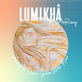LUMIKHÂ ARTS SHOWCASE 2023 LUMIKHÂ ARTS SHOWCASE 2023